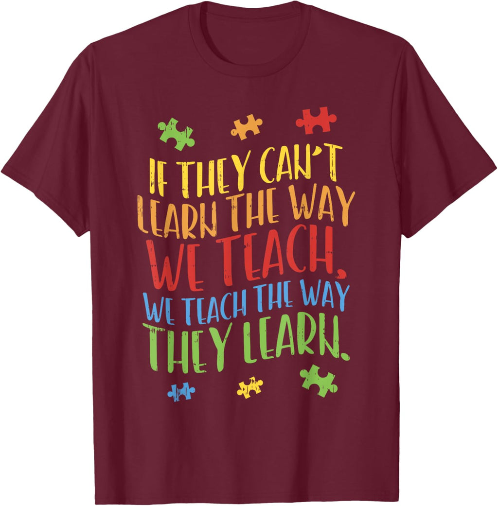 Autism Awareness Teacher Shirt Autistic Teach Learn Gift