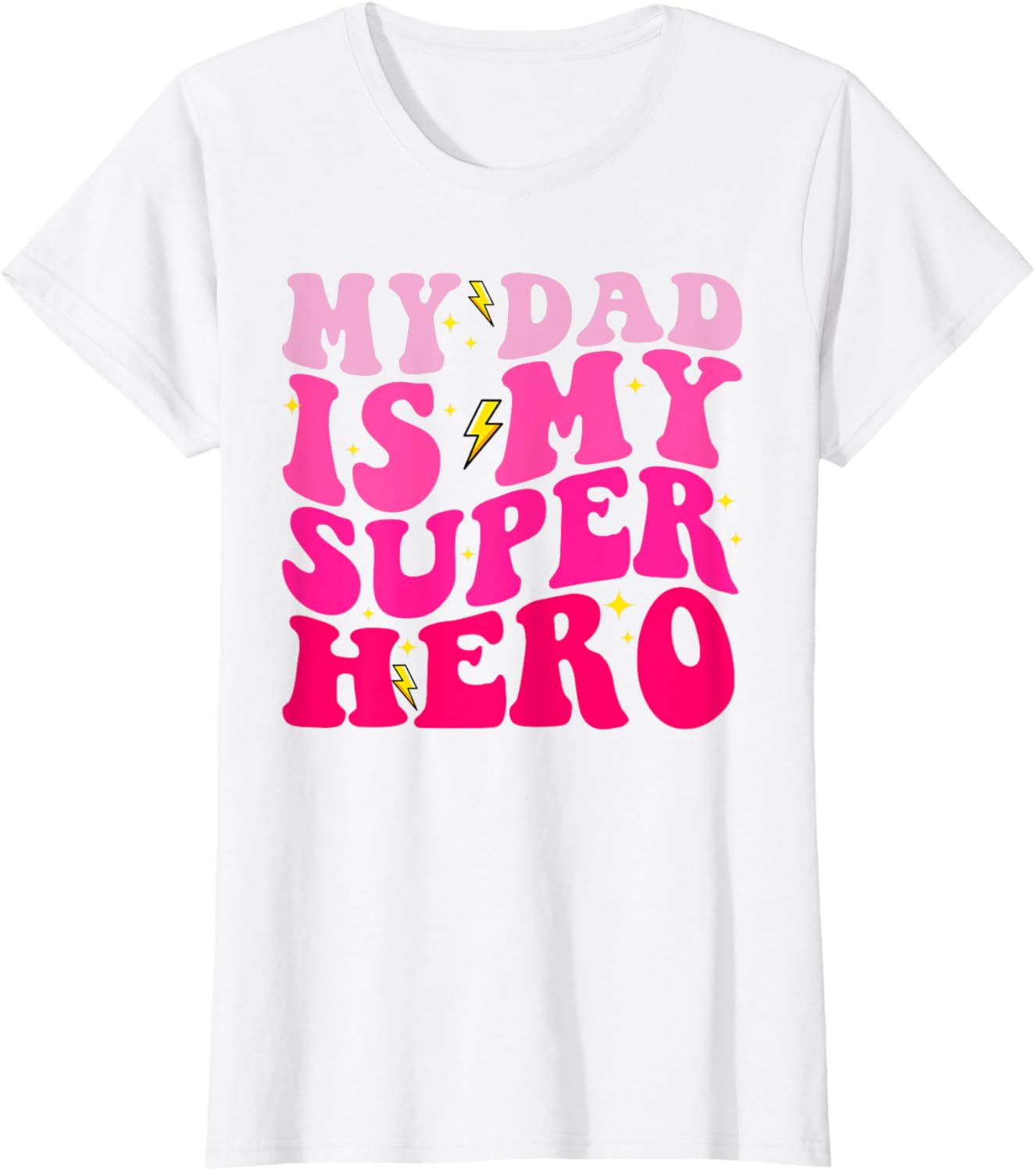 Daughter Father's Day Shirt My Dad Is My Superhero Girls