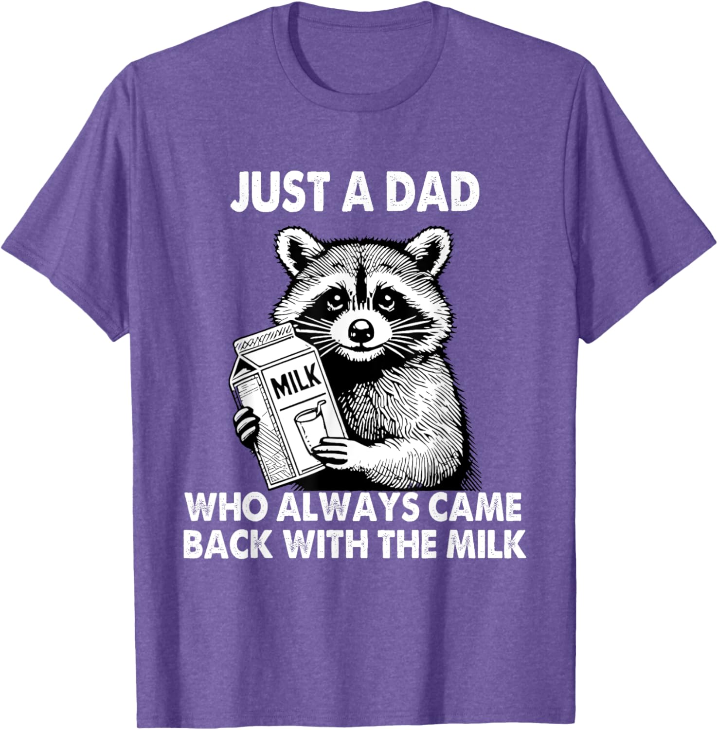 Just a dad who always came back with the milk father's day