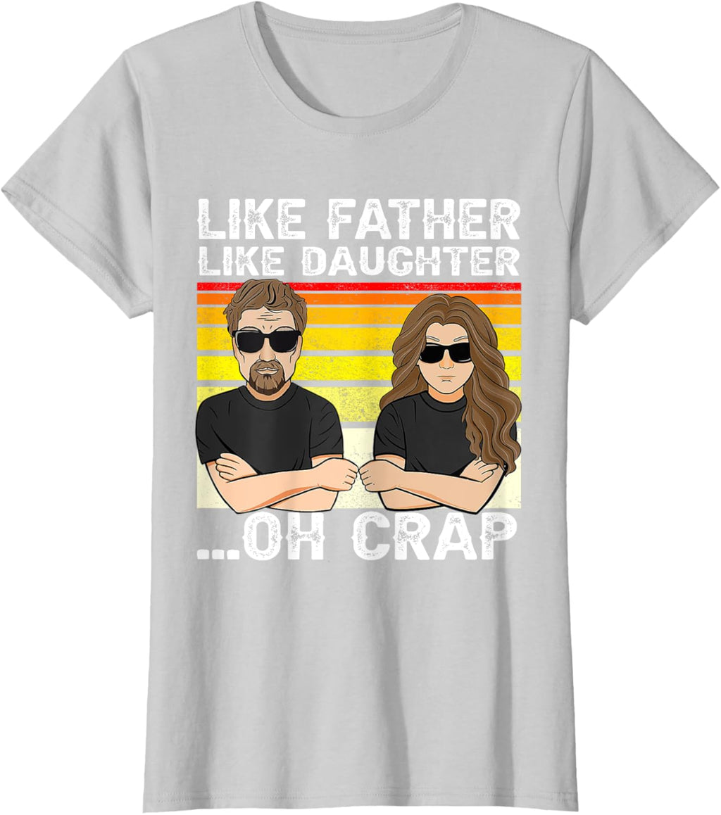 Vintage Retro Dad and Daughter Family Matching Tee - Like Father Like Daughter Oh Crap - Funny Fathers Day T-Shirt - Black - Women's - Small - Short Sleeve - Cotton 100%