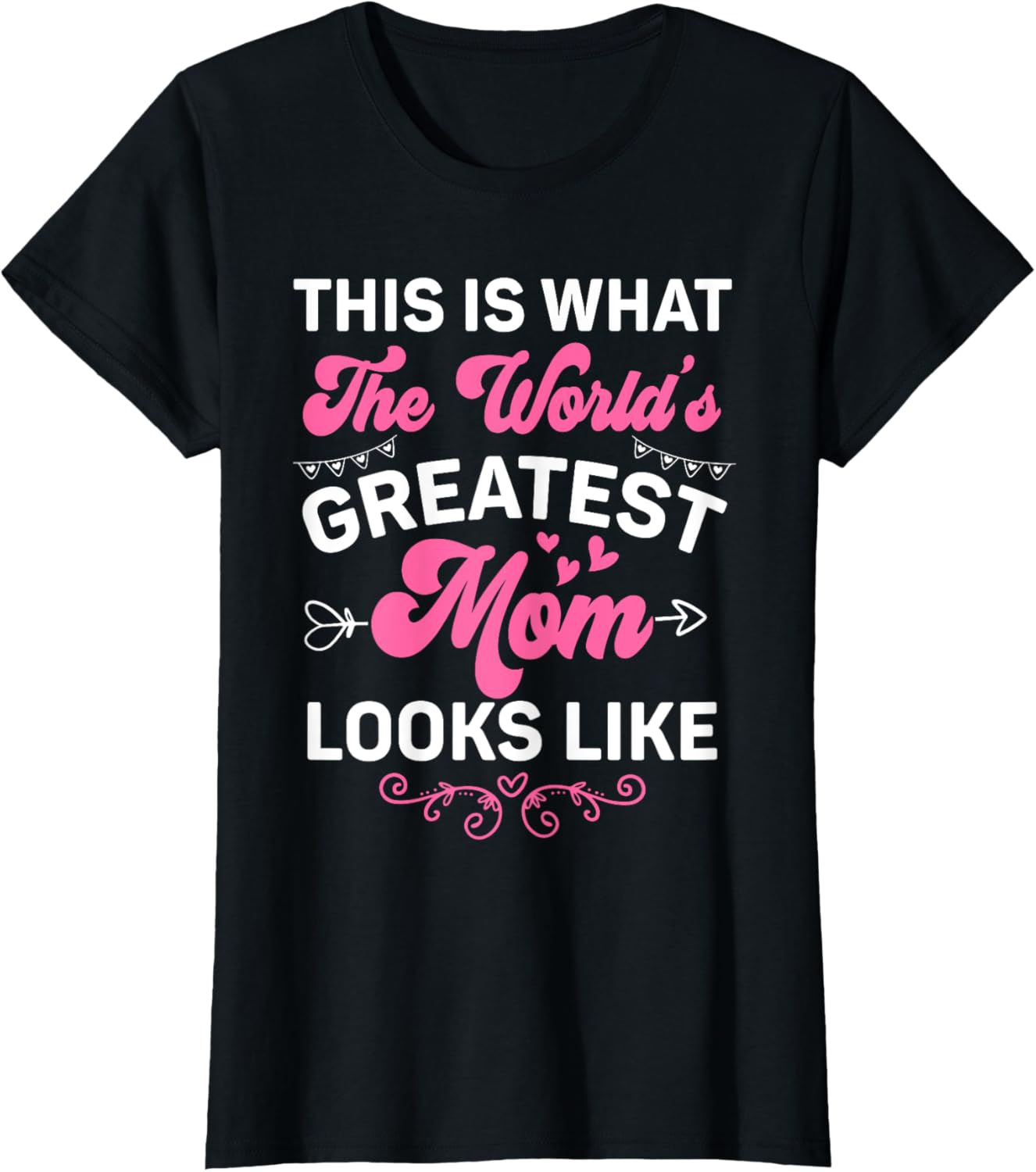 This Is What World's Greatest Mom Looks Like Mother's Day