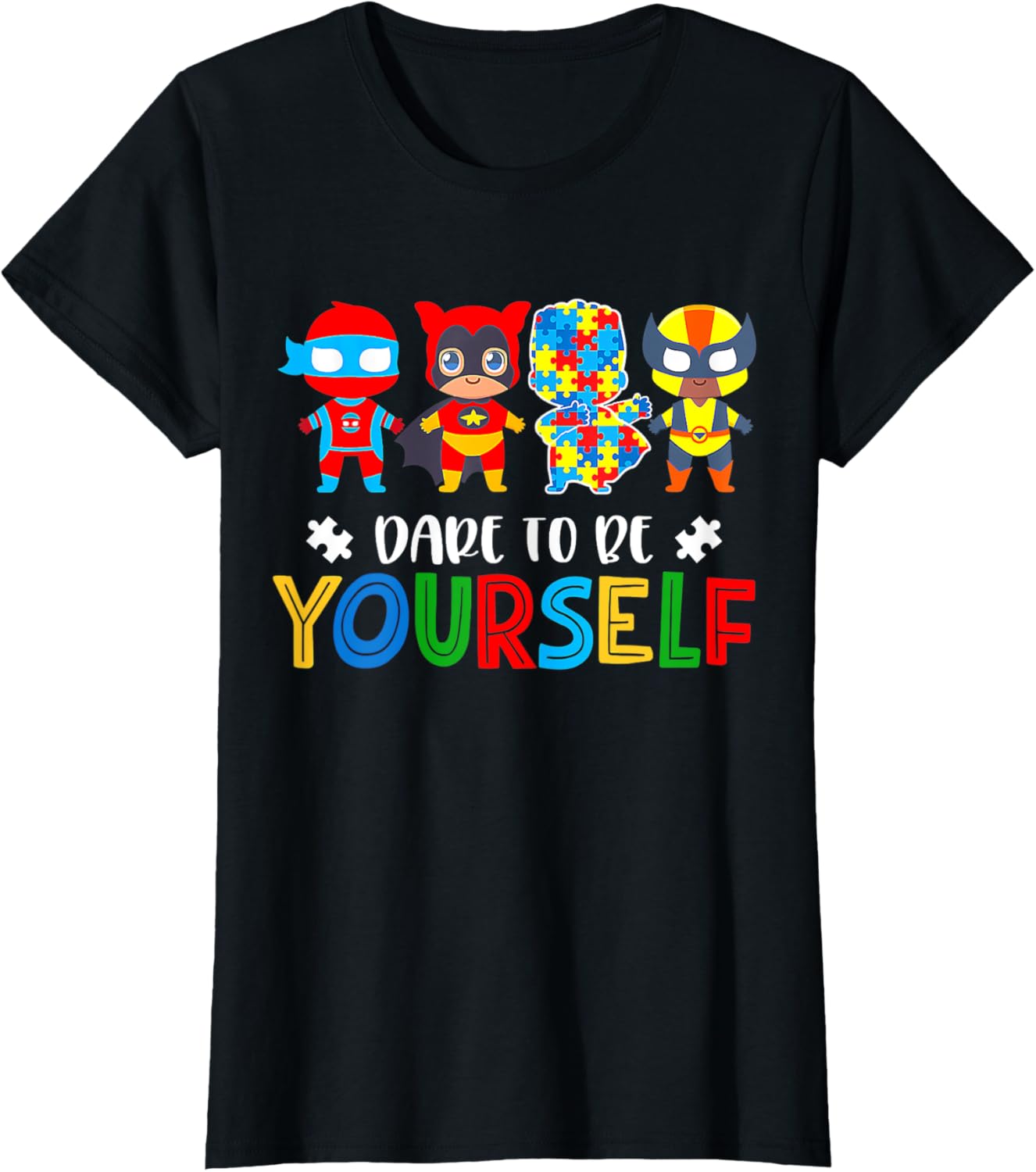 Dare To Be Yourself Autism Awareness Superheroes