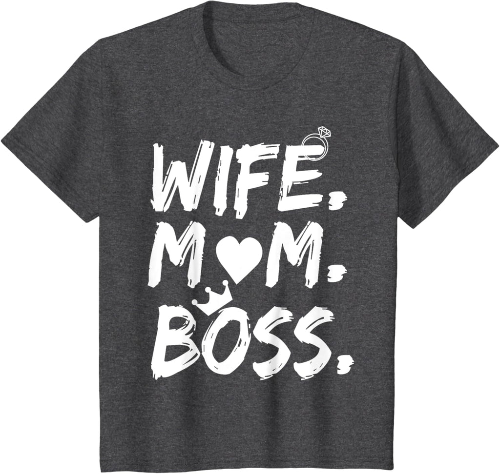 T-shirt for Wife Mom Boss Funny Mother's Day Mother Shirt