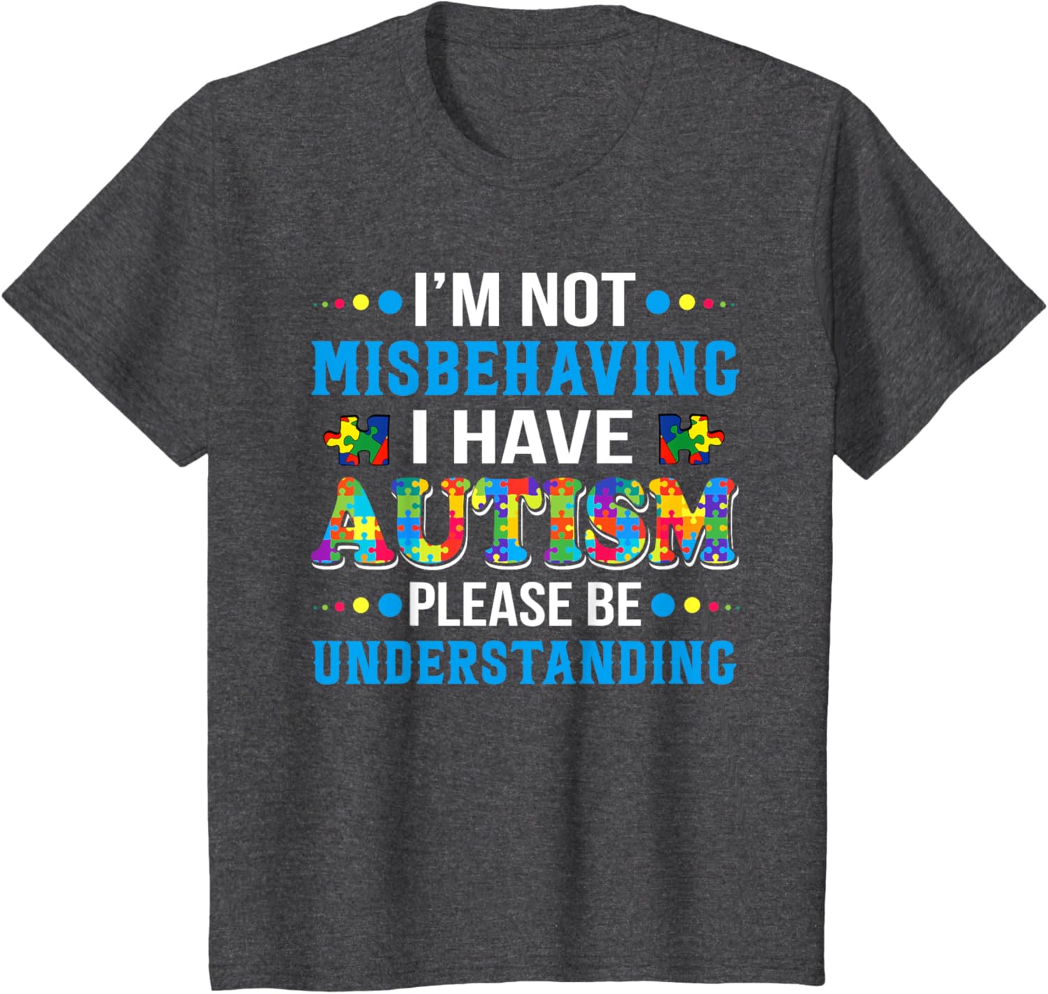 Autism Awareness I'm Not Misbehaving I Have Autism