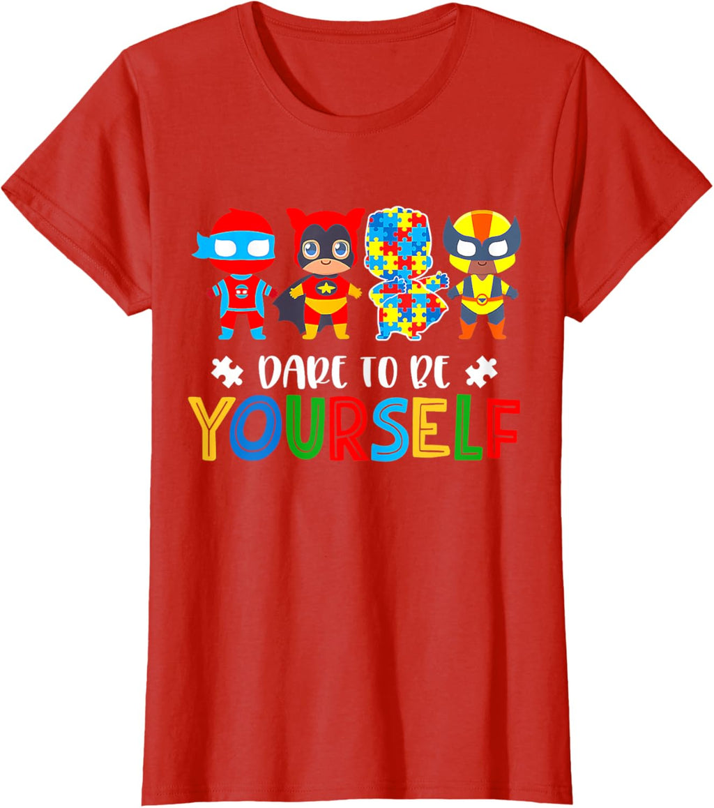 Dare To Be Yourself Autism Awareness Superheroes