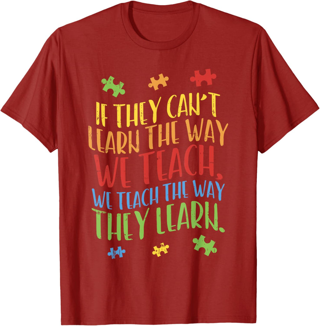 Autism Awareness Teacher Shirt Autistic Teach Learn Gift