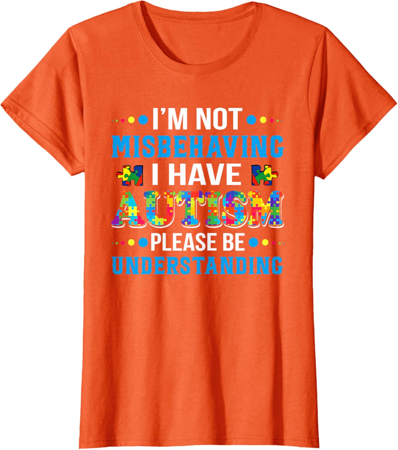 Autism Awareness I'm Not Misbehaving I Have Autism