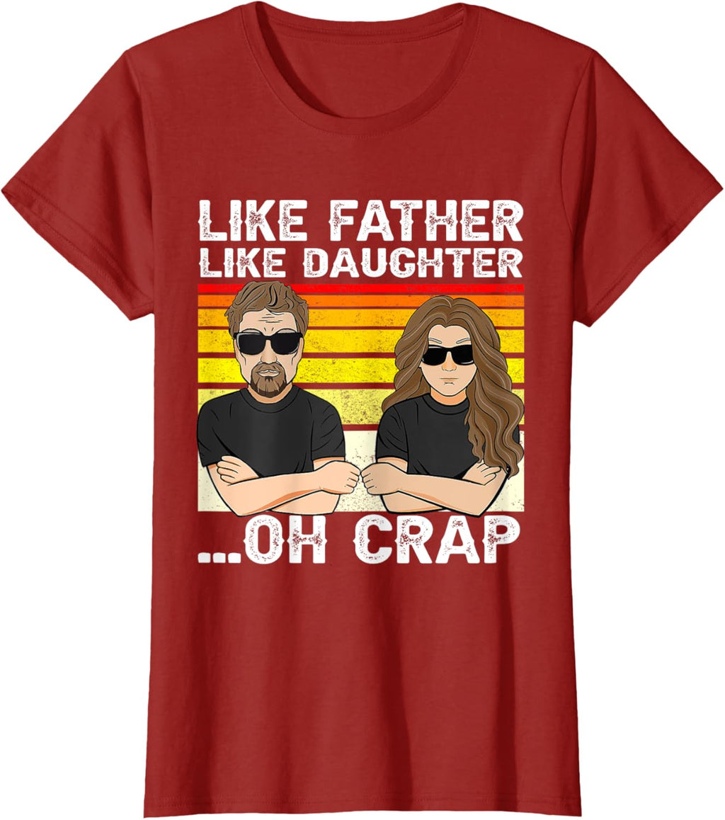 Vintage Retro Dad and Daughter Family Matching Tee - Like Father Like Daughter Oh Crap - Funny Fathers Day T-Shirt - Black - Women's - Small - Short Sleeve - Cotton 100%