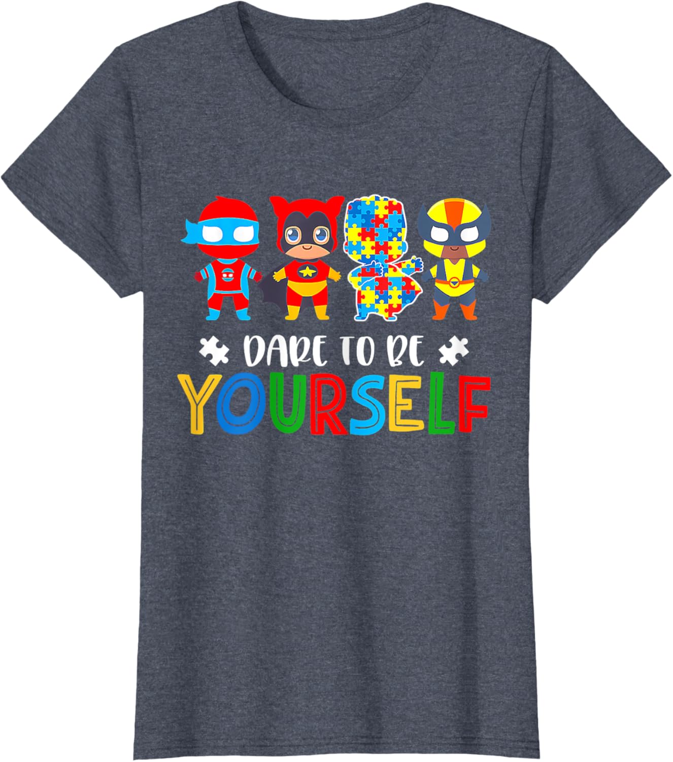 Dare To Be Yourself Autism Awareness Superheroes