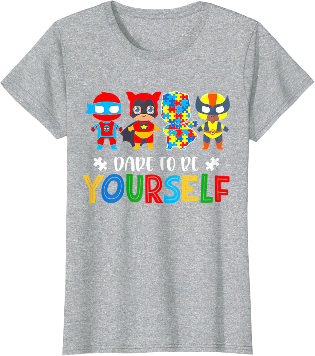 Dare To Be Yourself Autism Awareness Superheroes