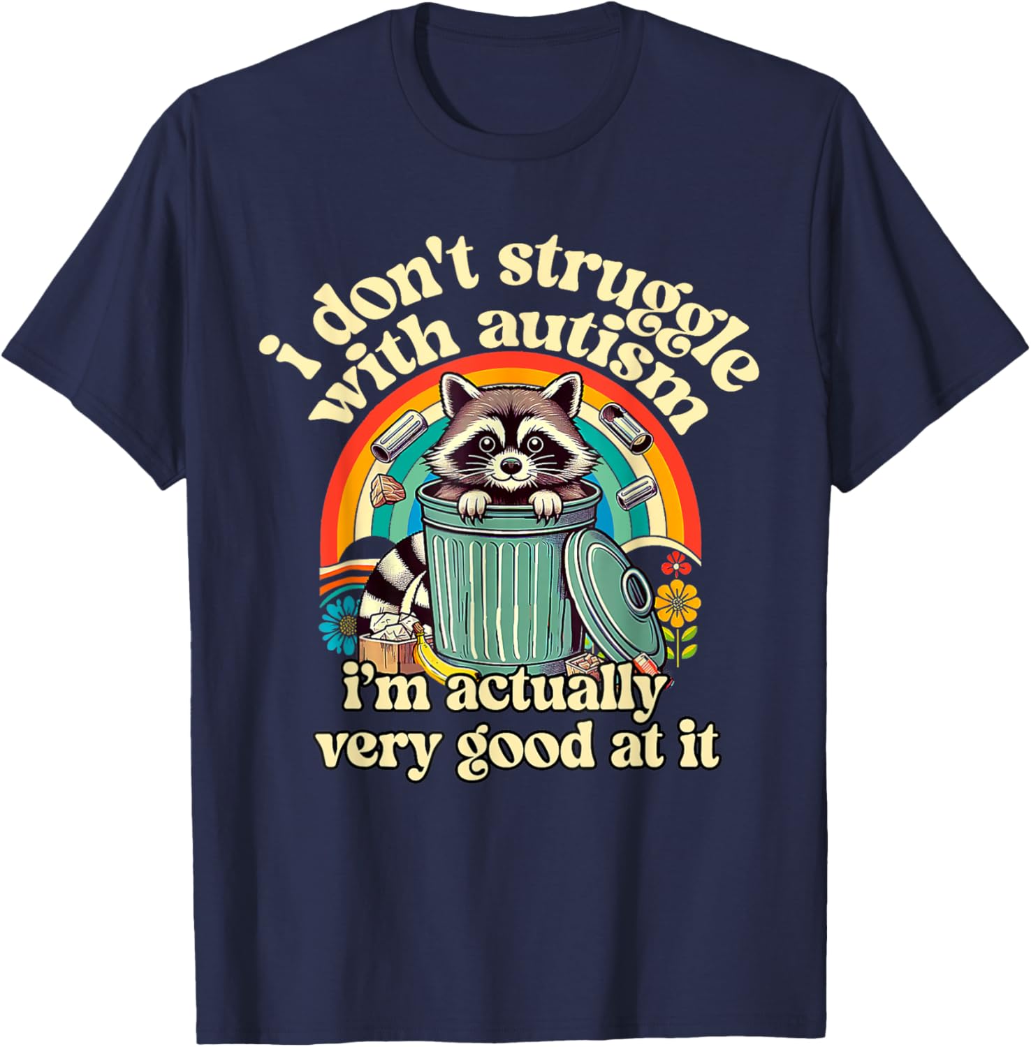 Funny I Don't Struggle With Autism Autistic Raccoon Meme