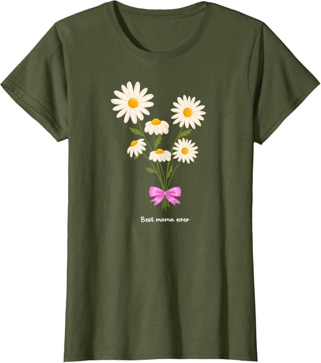 Best Mama Ever Mom Daisy Flower Mama Mother's Day