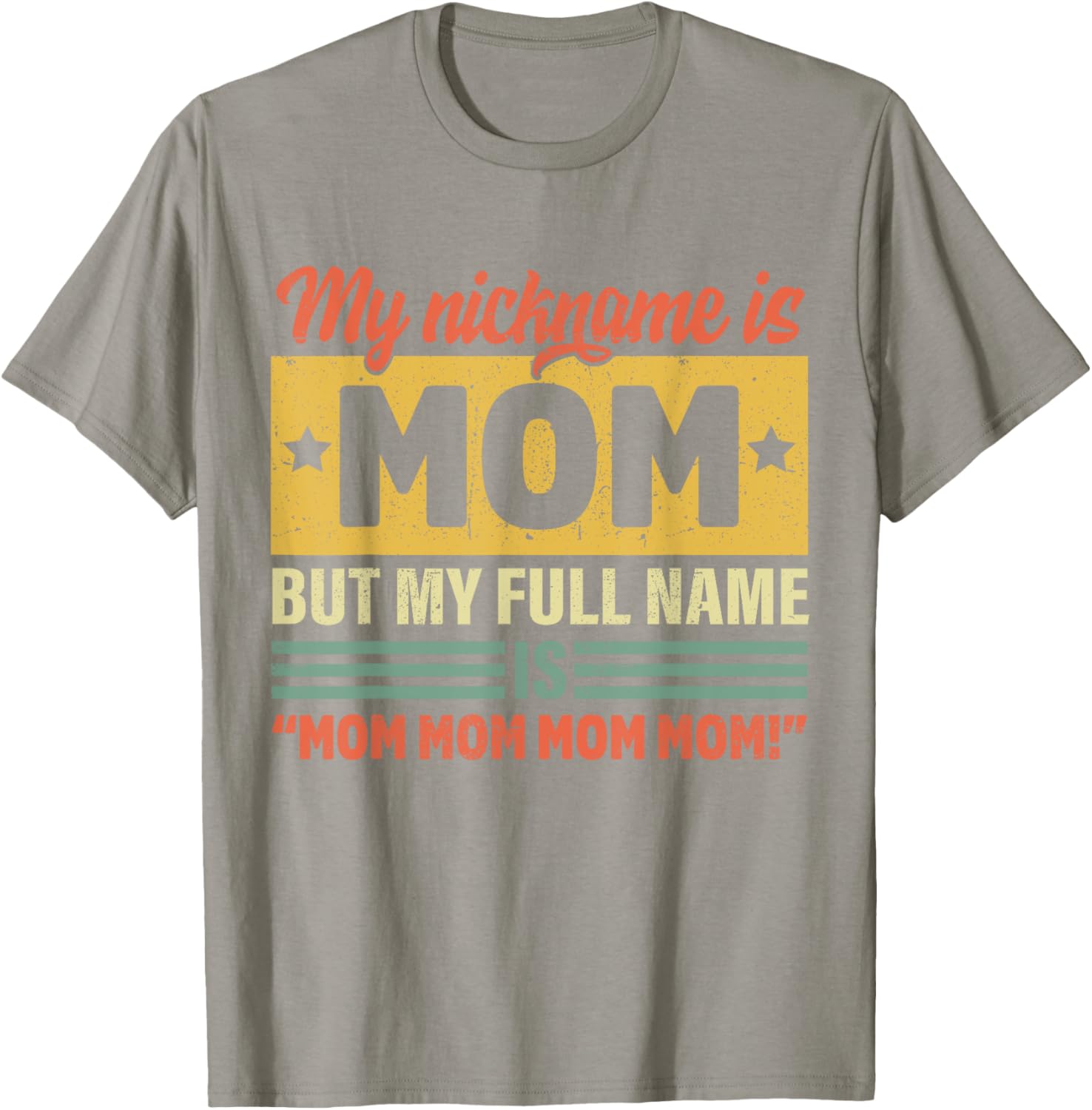 My Nickname Is Mom But My Full name Is Mom Mother's day