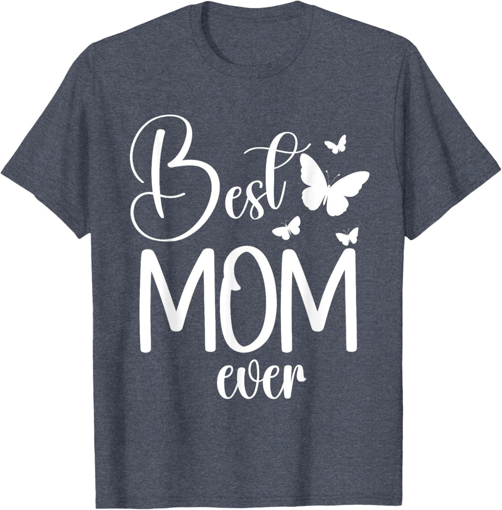 Best Mom Ever Funny Butterfly Mother's Day Women