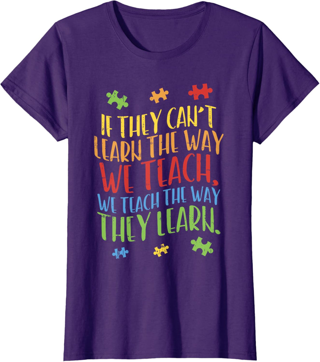 Autism Awareness Teacher Shirt Autistic Teach Learn Gift