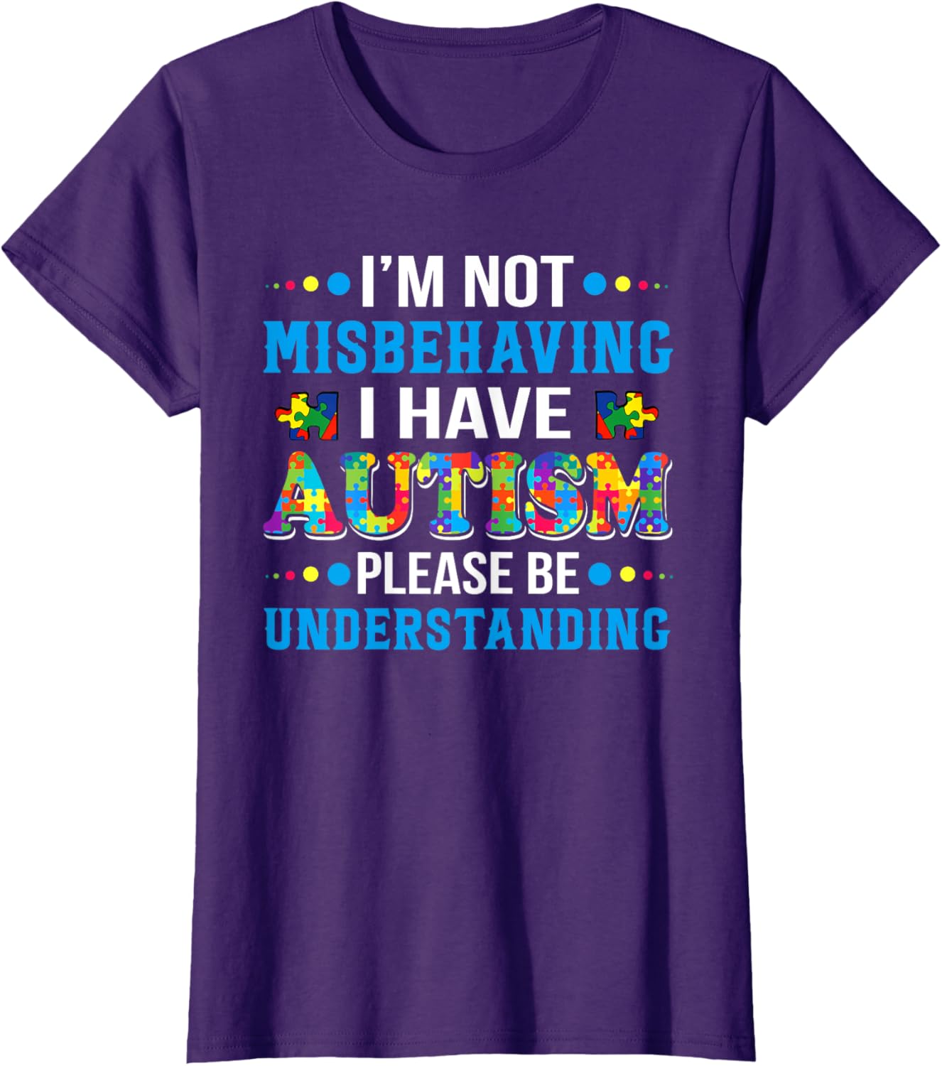 Autism Awareness I'm Not Misbehaving I Have Autism