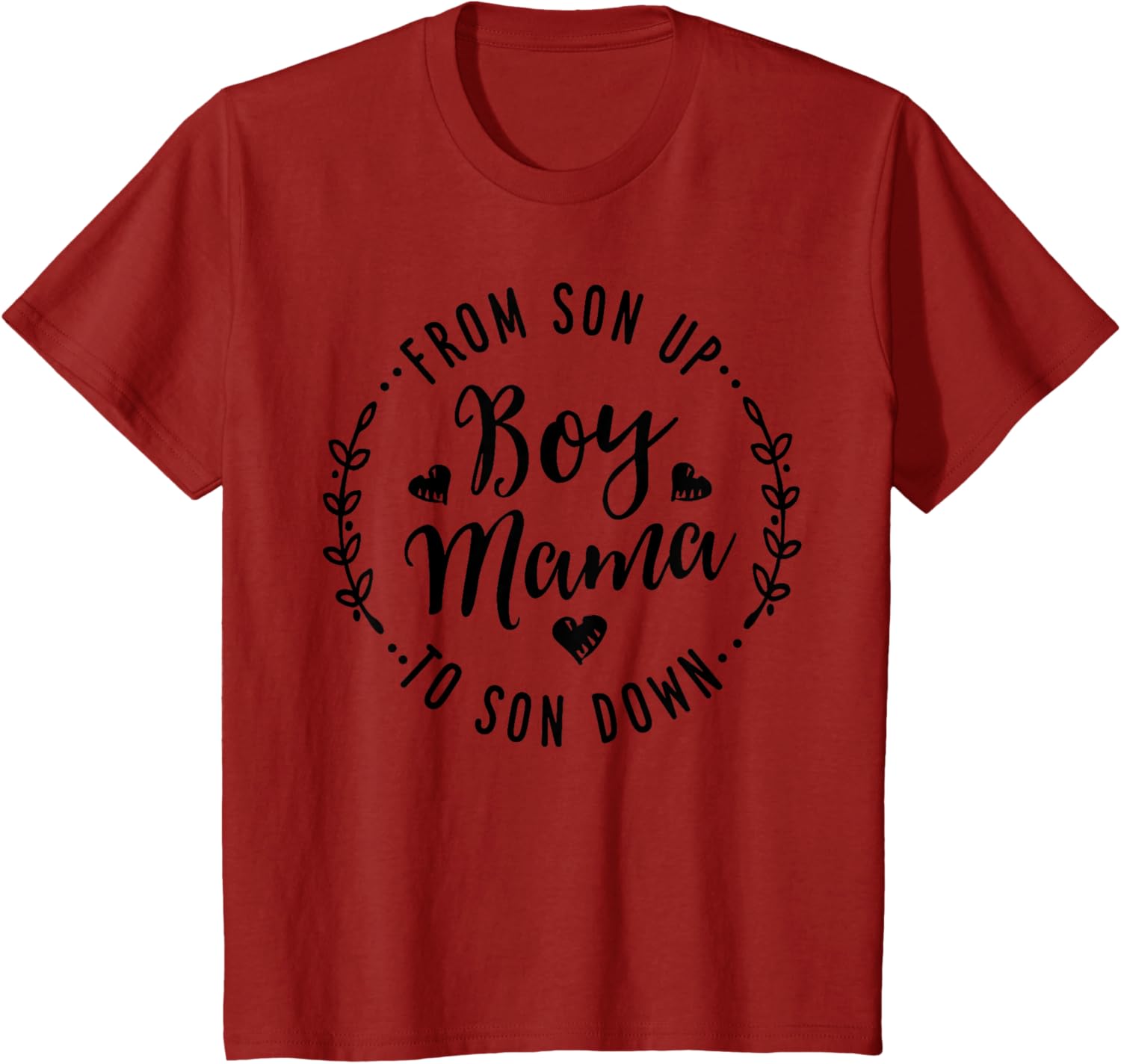 Boy Mama From Son Up To Sun Down Mother's Day Funny Mom Mother Shirt