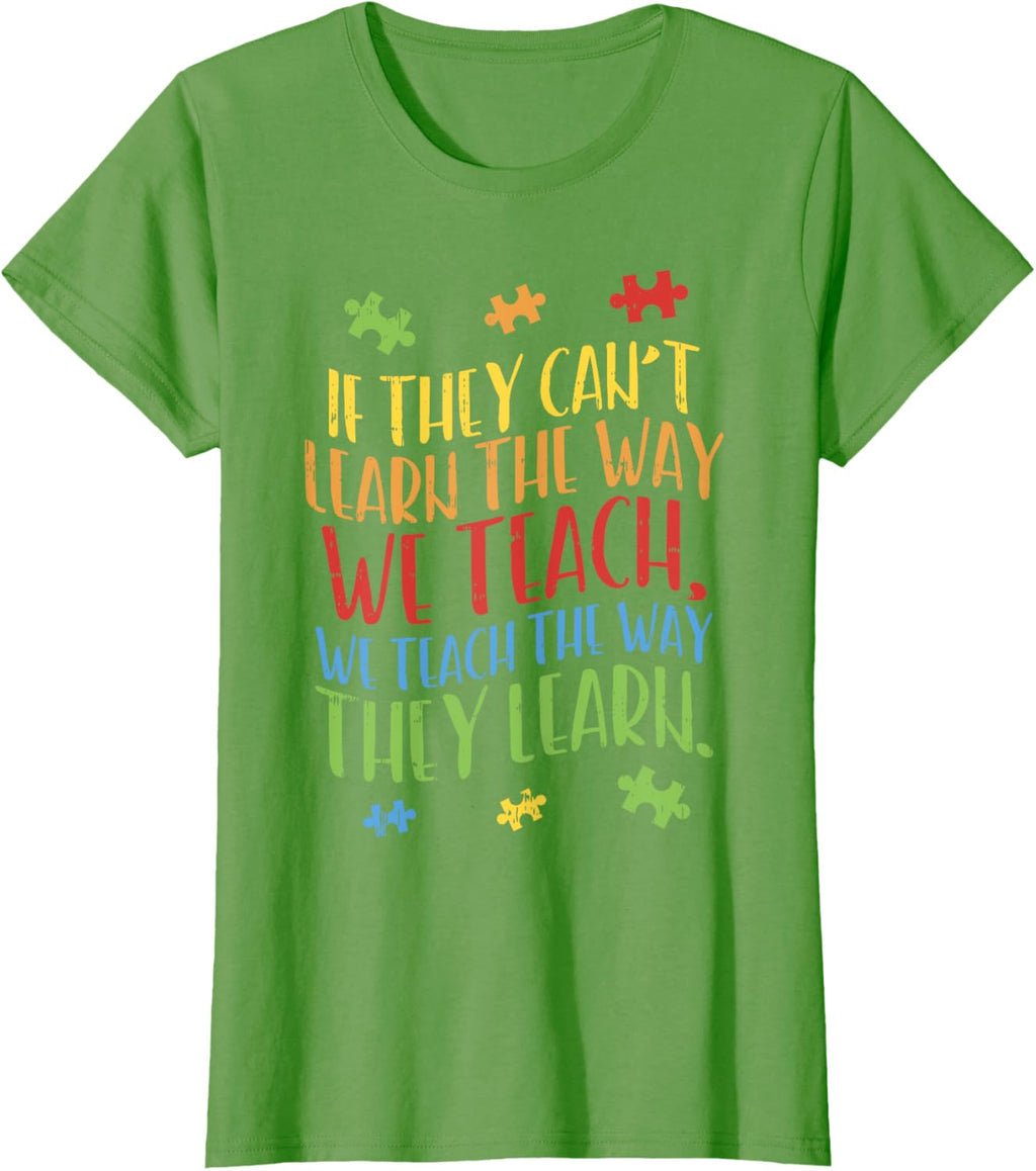 Autism Awareness Teacher Shirt Autistic Teach Learn Gift
