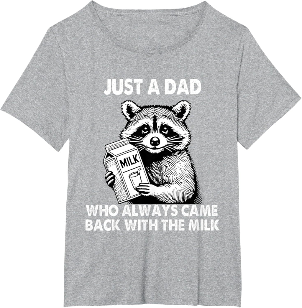 Just a dad who always came back with the milk father's day