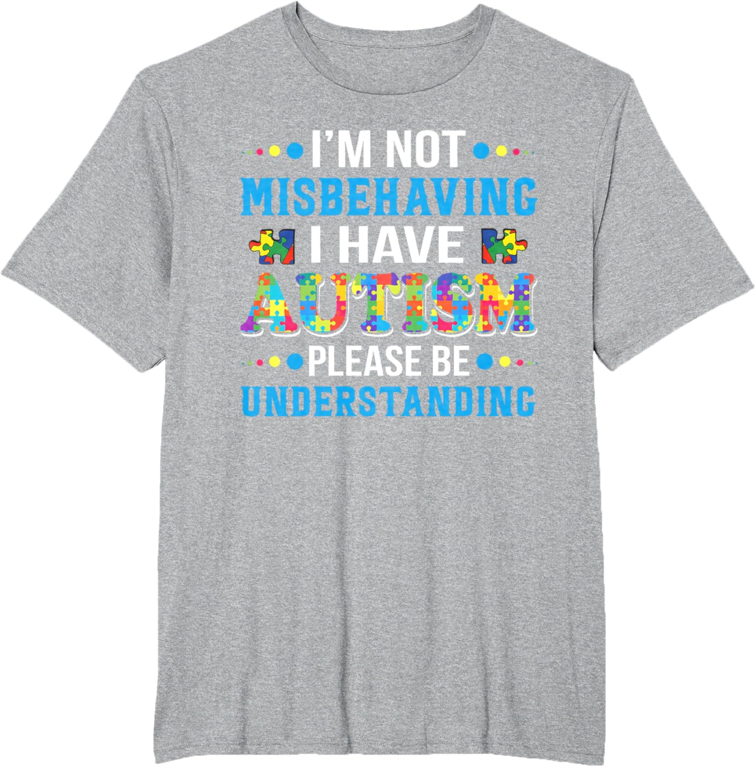 Autism Awareness I'm Not Misbehaving I Have Autism